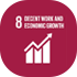 8.DECENT WORK AND ECONOMIC GROWTH